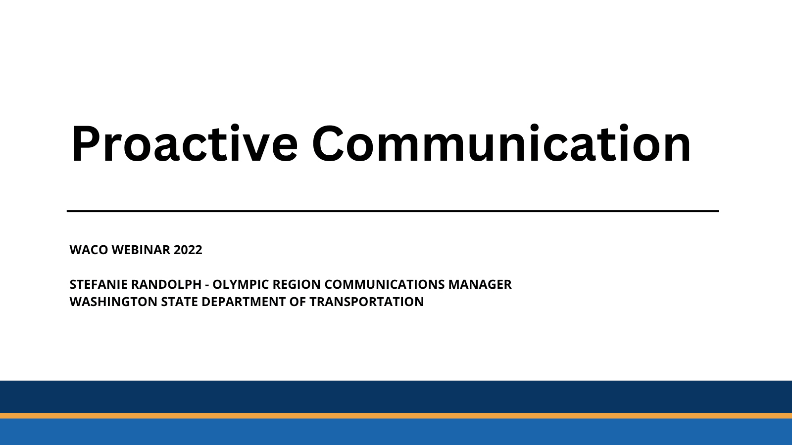 Proactive Communication - WACO Training 2022