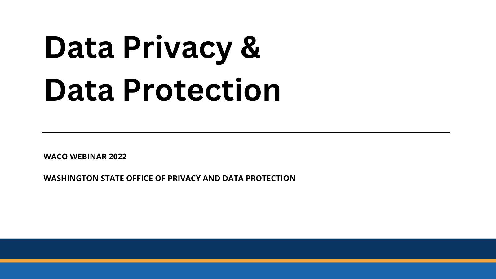 WACO Webinar 2022 - Data Privacy and Data Protection