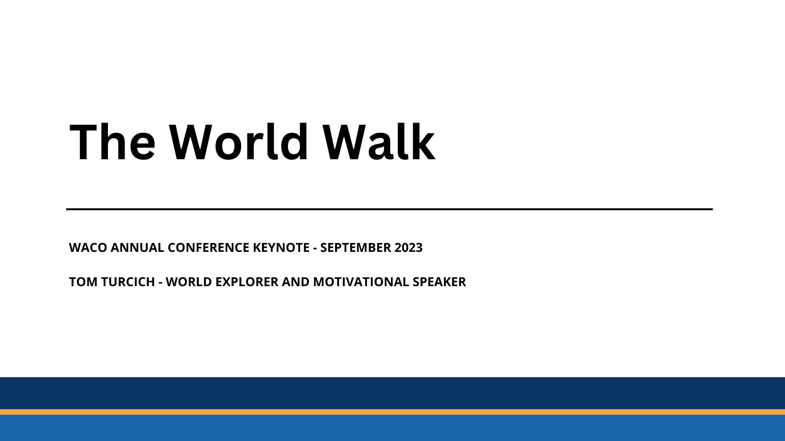 WACO Conference 2023 - The World Walk