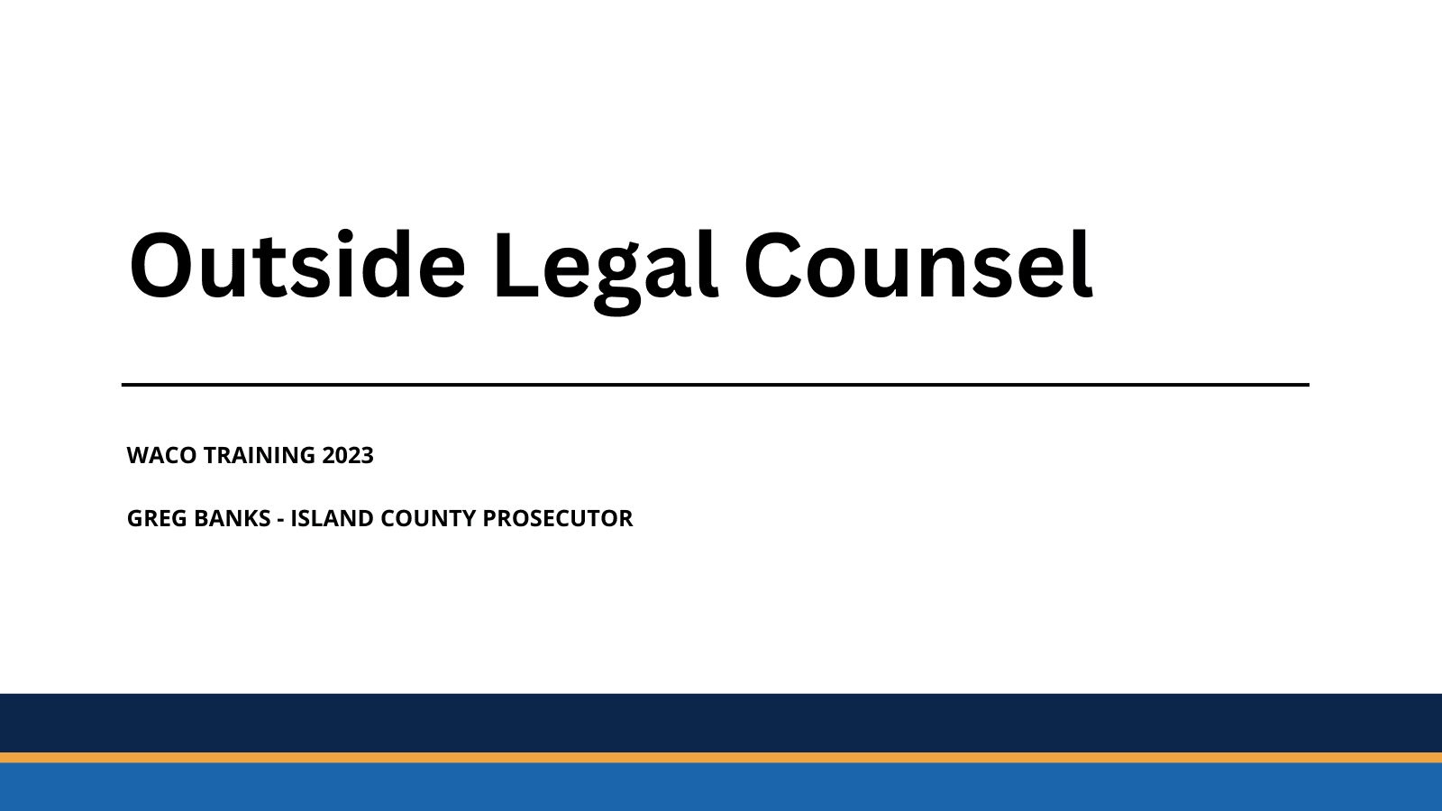 WACO Training 2023 - Outside Legal Counsel