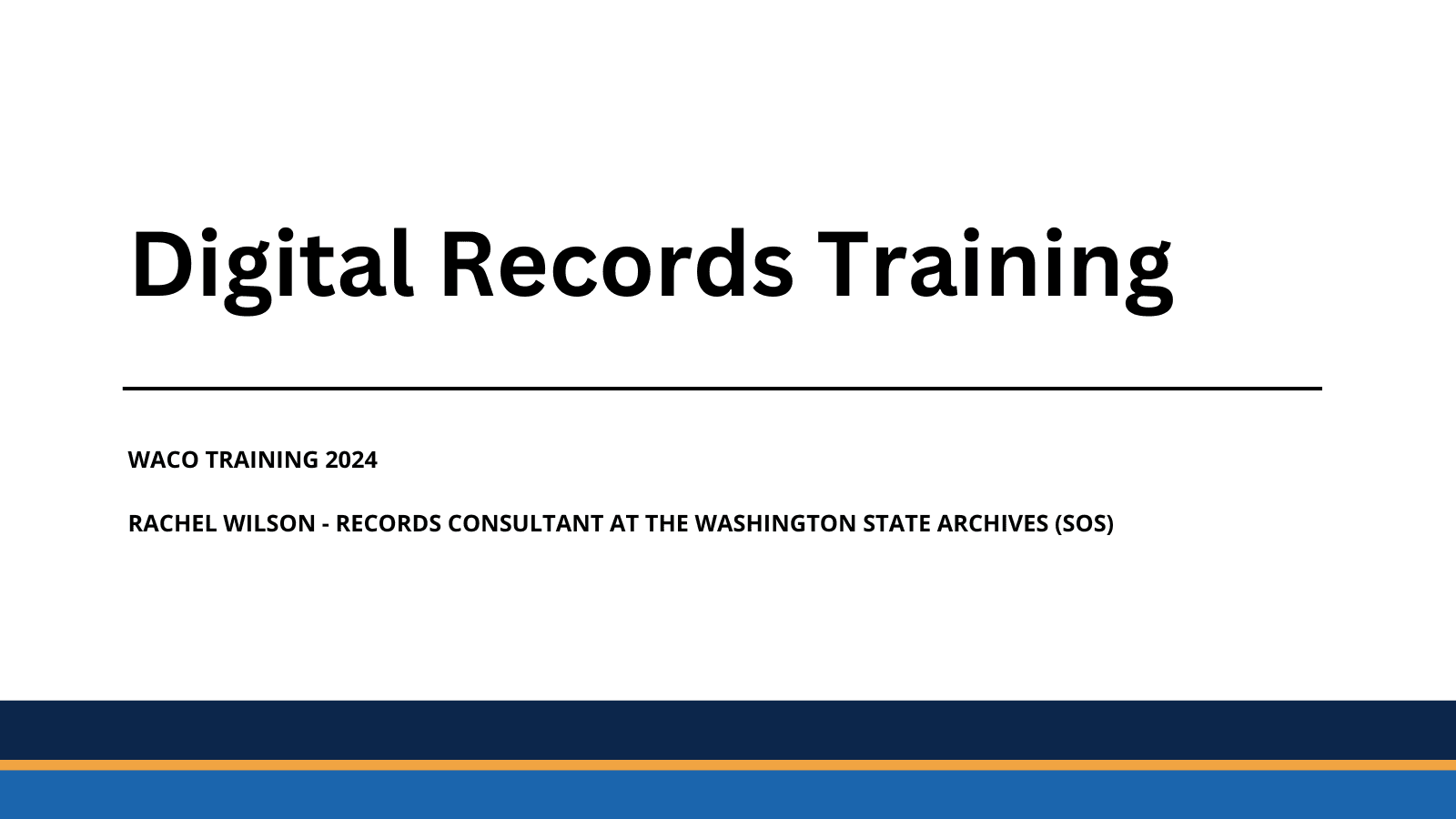 WACO Training 2024 - Digital Records Training